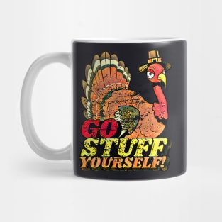 Thanksgiving Funny Turkey Go Stuff Yourself Mug